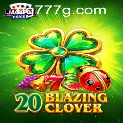 Discover the Thrills of 20BlazingClover: An Engaging Gaming Adventure