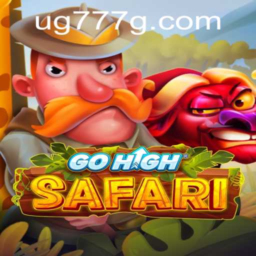 Exploring the Thrilling World of GoHighSafari with ug777