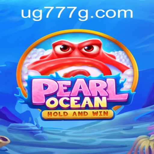 PearlOcean: Navigate the Mysteries of the Deep with UG777