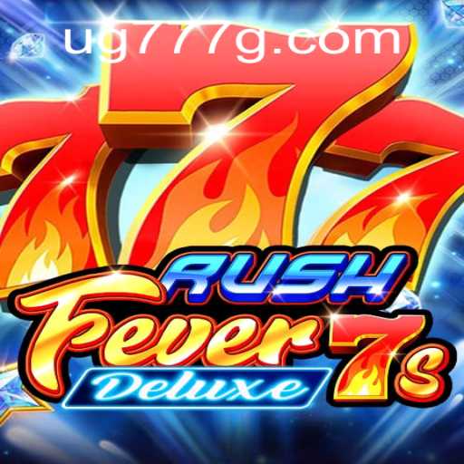 RushFever7sDeluxe: A Thrilling Journey Through the World of Digital Gaming